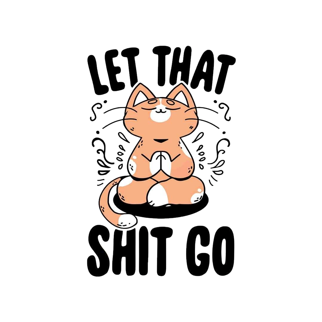 Let That Shit Sticker